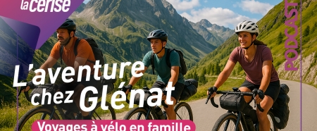 Podcast : Livres pour voyager à vélo en famille : le goût de l’aventure signé Glénat