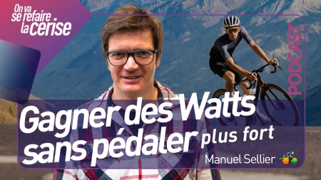 Image de l'actualité Podcast : Gagner des Watts sans pédaler plus fort – La méthode Aeroscale avec Manuel Sellier
