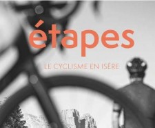 A lire et découvrir : Etapes - le cyclisme en Isère